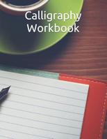 Calligraphy Workbook: 122 Sheet Pad, Calligraphy Practice Paper And Workbook For Lettering Artist For Adults, Kids, Teens And Beginners 1072483394 Book Cover