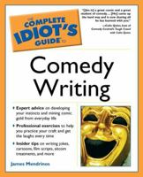 The Complete Idiot's Guide to Comedy Writing (The Complete Idiot's Guide) 1592572316 Book Cover