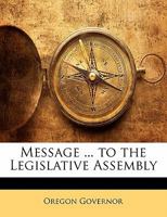 Message to the Legislative Assembly 1357557299 Book Cover