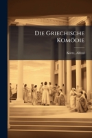 Die Griechische Komödie 1173125531 Book Cover