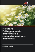 Misurare l'atteggiamento ambientale e i comportamenti pro-ambientali 6205834669 Book Cover