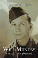 Will Munday: A Reluctant Warrior 1413745164 Book Cover