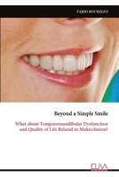 Beyond a Simple Smile: What about Temporomandibular Dysfunction and Quality of Life Related to Malocclusion? 9999334849 Book Cover