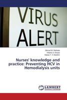Nurses' knowledge and practice: Preventing HCV in Hemodialysis units 3659753815 Book Cover