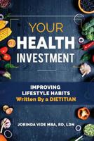 Your Health Investment: Improving Lifestyle Habits 1092879072 Book Cover