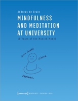 Mindfulness and Meditation at University: Ten Years of the Munich Model 3837656969 Book Cover