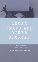 Loose Texts and Other Stories B0CCXR3129 Book Cover