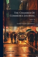 The Chamber Of Commerce Journal, Volume 20... 1277493332 Book Cover