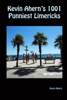 Kevin Ahern's 1001 Punniest Limericks 1312359722 Book Cover