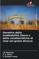 Genetica della trebbiabilità libera e delle caratteristiche di resa nel grano dicocco (Italian Edition) 6209559786 Book Cover