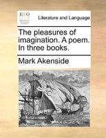 The Pleasures of Imagination: 1795 (Revolution and Romanticism, 1789-1834) 1018622756 Book Cover