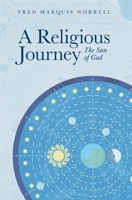 A Religious Journey: The Sun of God 1525540904 Book Cover