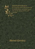 Detectio Freti Hudsoni Or, Hessel Gerritsz's Collection of Tracts by Himself, Massa and de Quir on the N.E. and W. Passage, Siberia and Australia 114049368X Book Cover