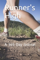 Runner's High: A 365-Day Journal 1695914368 Book Cover