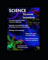 SCIENCE perverse incentives: factors which influence the validity of research 1671235207 Book Cover