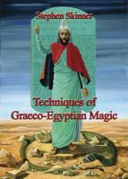 Techniques of Graeco-Egyptian Magic 0738746320 Book Cover