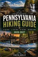 PENNSYLVANIA HIKING GUIDE 2026–2027 (TrailWise : The 2026-2027 Hiking Series) B0HF44H46P Book Cover