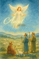 Angel of the Holy Night B0FYLWFTZY Book Cover