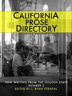California Prose Directory 2014: New Writing from the Golden State 1937402681 Book Cover
