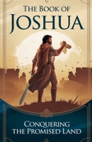 The Book of Joshua (Biblical Biography) B0F4SYJBCP Book Cover