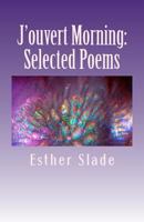 J'ouvert Morning: Selected Poems 1491258861 Book Cover