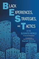 Black Experiences, Strategies, and Tactics in the Business World B0GFSYC56Y Book Cover