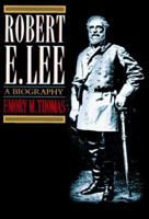 Robert E. Lee: A Biography 0393037304 Book Cover