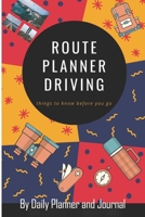 Route Planner Driving: Things to know before you go This road trip planner 2020 6 x 9 help you create the perfect adventure on the go. 1654871168 Book Cover