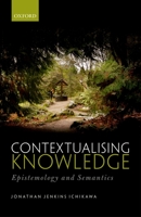Contextualising Knowledge: Epistemology and Semantics 0199682704 Book Cover
