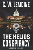 The Helios Conspiracy (Spectre Series) 1980224005 Book Cover