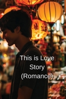 This is Love Story (Romance) B0DS96ZXKT Book Cover