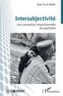 Intersubjectivité: Une conception interactionnelle du psychisme (Psycho-Logiques) (French Edition) 233643833X Book Cover
