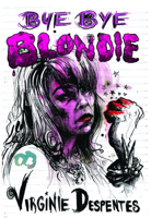 Bye Bye Blondie 1558619275 Book Cover