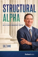Structural Alpha: Building & Maintaining an Elite Wealth Management Practice 1946633607 Book Cover