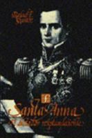 Santa Anna: El Dictador Resplandeciente (The Shinning Dictator) 9681613260 Book Cover