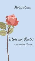 Wake up, Paula! (German Edition) 3748252897 Book Cover