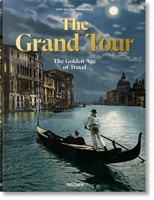 The Grand Tour. The Golden Age of Travel 3836585073 Book Cover