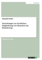 Einrichtungen zur beruflichen Eingliederung von Menschen mit Behinderung 366813927X Book Cover