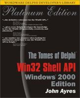 Tomes of Delphi: WIn32 Shell API Windows 2000 Edition 1556227493 Book Cover