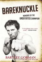 Bareknuckle: Memoirs of the Undefeated Champion 1590203909 Book Cover