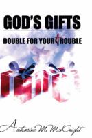 God's Gifts: Double for your Trouble 0984666893 Book Cover