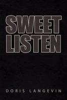 Sweet Listen 145003652X Book Cover