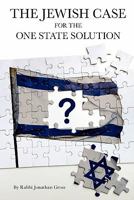 The Jewish Case for the One State Solution 0557542413 Book Cover