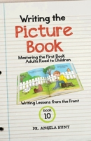 Writing the Picture Book 1961394707 Book Cover