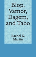 Blop, Vamor, Dagem, and Tabo B0F93FGVY7 Book Cover