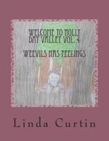 Welcome to HollyDay Valley Vol. 4: Weavils has Feelings 1499183232 Book Cover