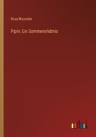 Pipin: Ein Sommererlebnis 9356711321 Book Cover