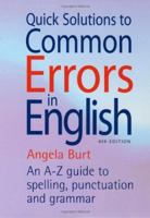 Quick Solutions to Common Errors in English: An A-Z Guide to Spelling, Punctuation and Grammar 1857039475 Book Cover