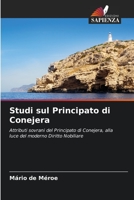 Studi sul Principato di Conejera: Attributi sovrani del Principato di Conejera, alla luce del moderno Diritto Nobiliare B0CGL65W71 Book Cover