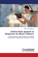 Online Hate Speech in Response to Music Videos? 6203303690 Book Cover